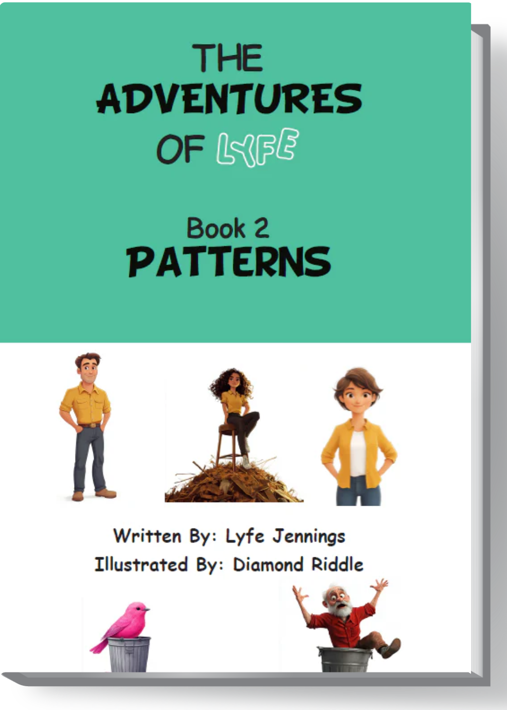 “THE ADVENTURES OF LYFE” Book #2 “Patterns”